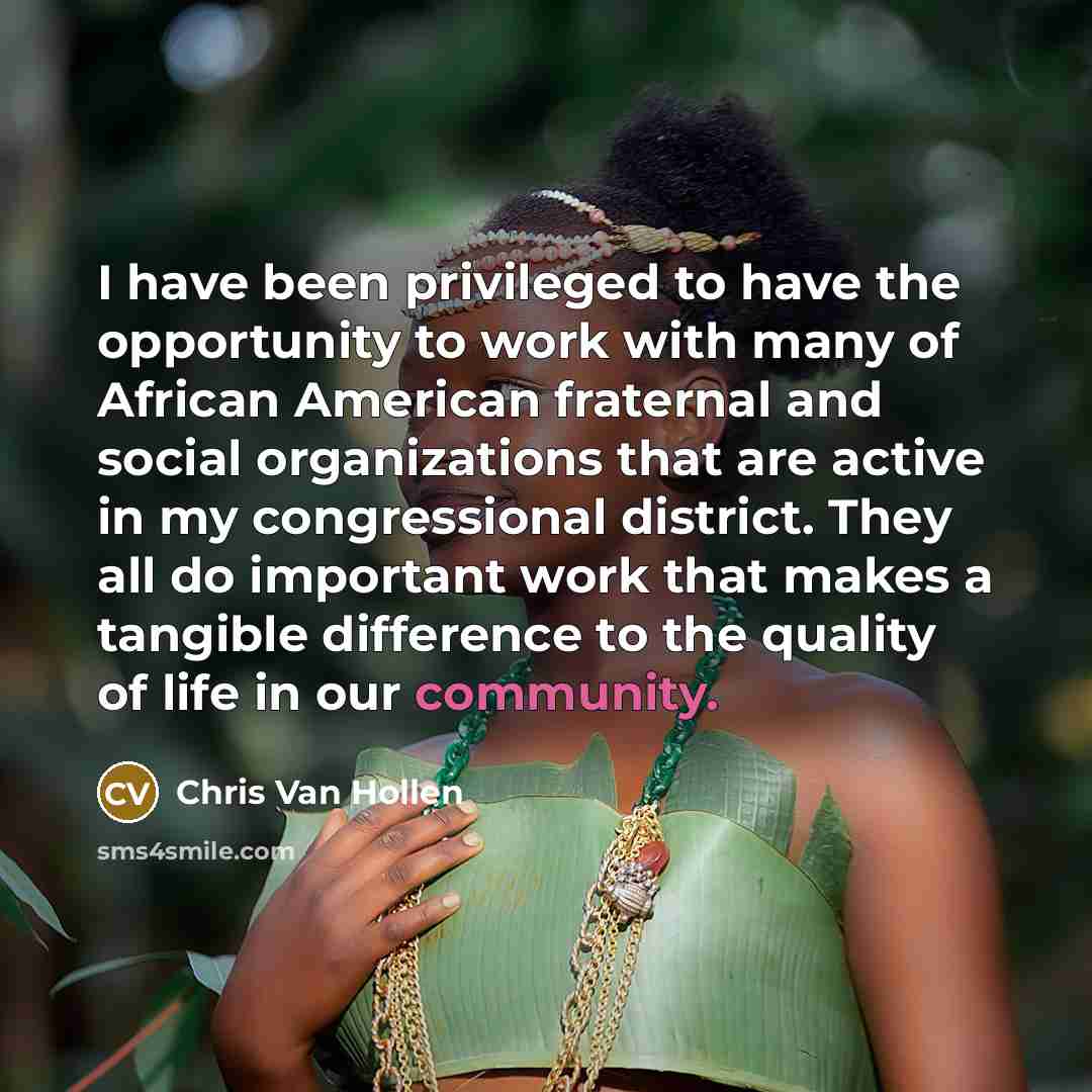 “I have been privileged to have the opportunity to work…” quote by Chris Van Hollen
