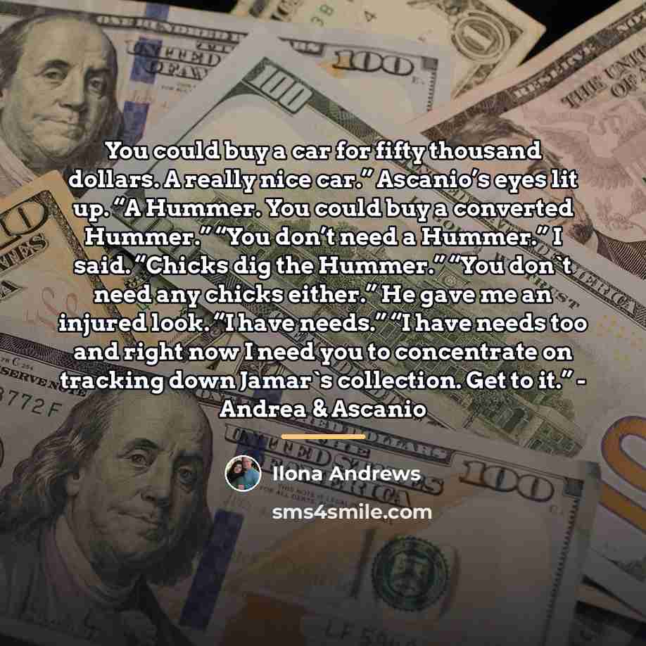 “You could buy a car for fifty thousand dollars. A…” quote by Ilona Andrews