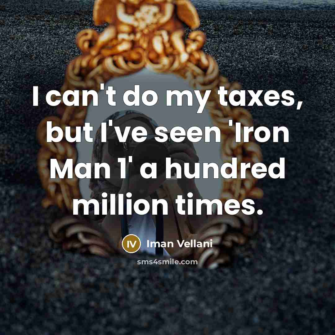 “I can't do my taxes, but I've seen 'Iron Man…” quote by Iman Vellani