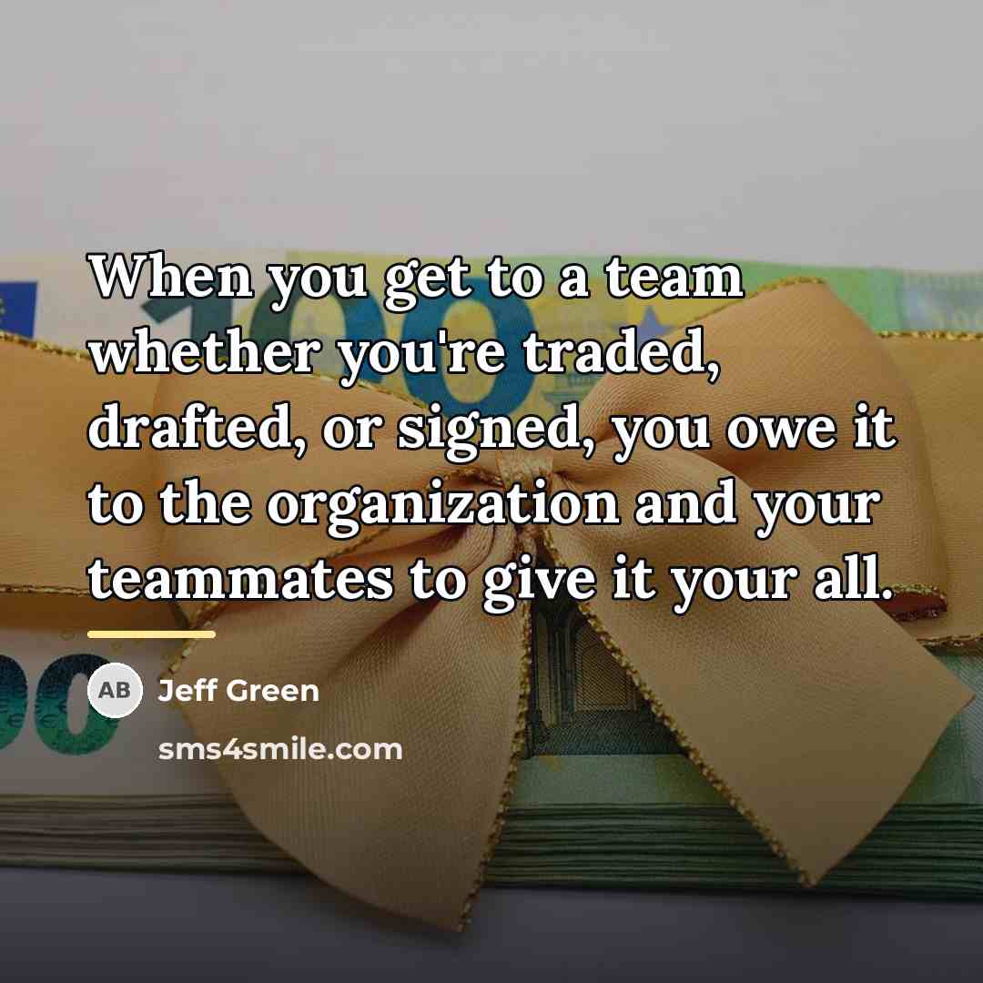 “When you get to a team whether you're traded, drafted,…” quote by Jeff Green