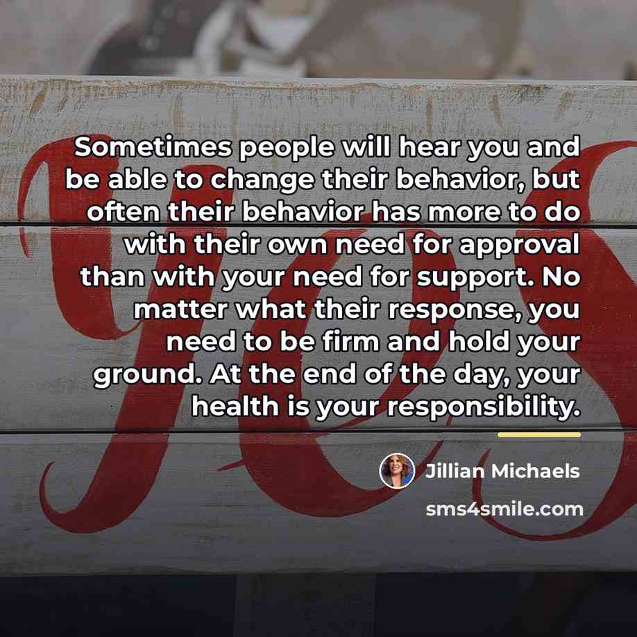 “Sometimes people will hear you and be able to change…” quote by Jillian Michaels
