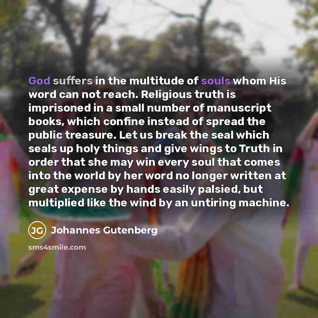 “God suffers in the multitude of souls whom His word…” quote by Johannes Gutenberg