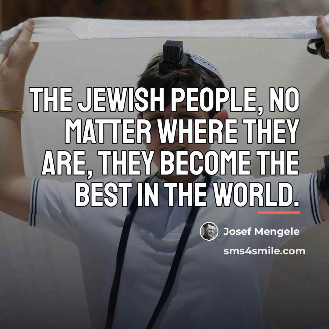 “The Jewish people, no matter where they are, they become…” quote by Anonymous
