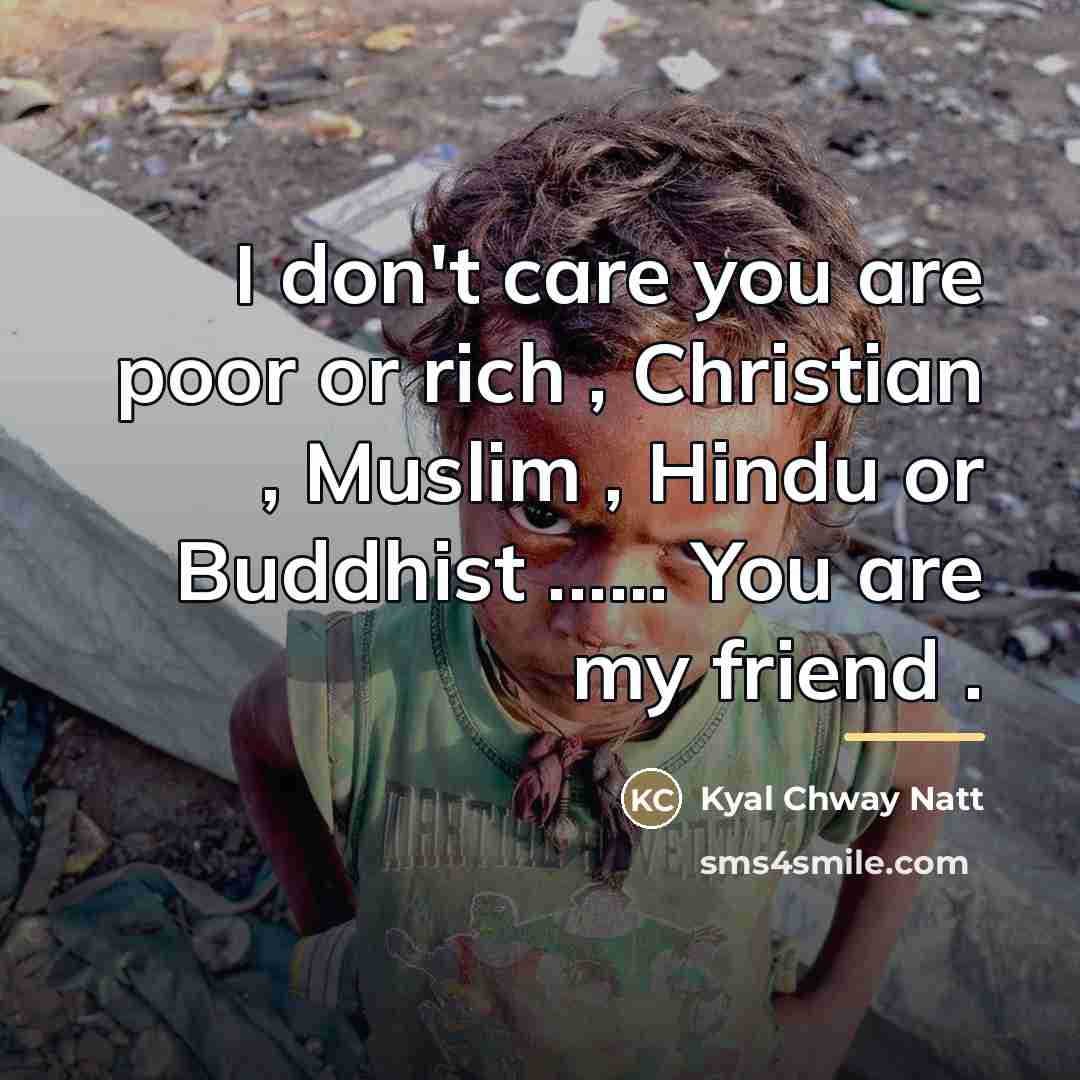 “I don't care you are poor or rich , Christian…” quote by Kyal Chway Natt