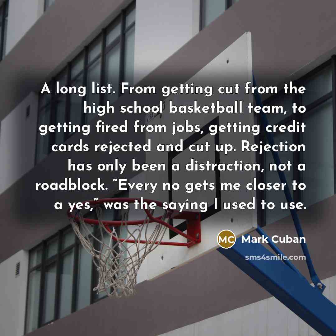 “A long list. From getting cut from the high school…” quote by Mark Cuban