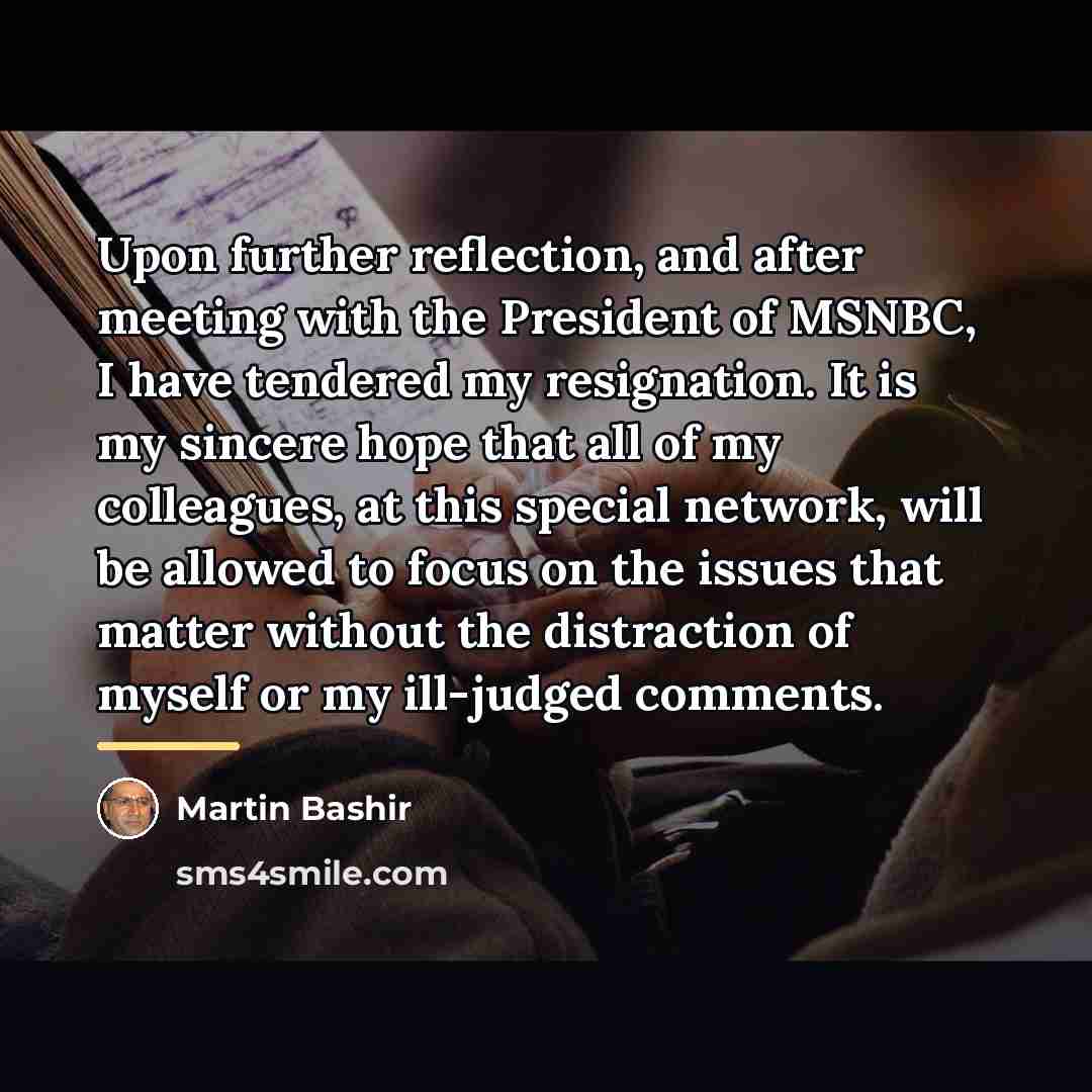 “Upon further reflection, and after meeting with the President of…” quote by Martin Bashir