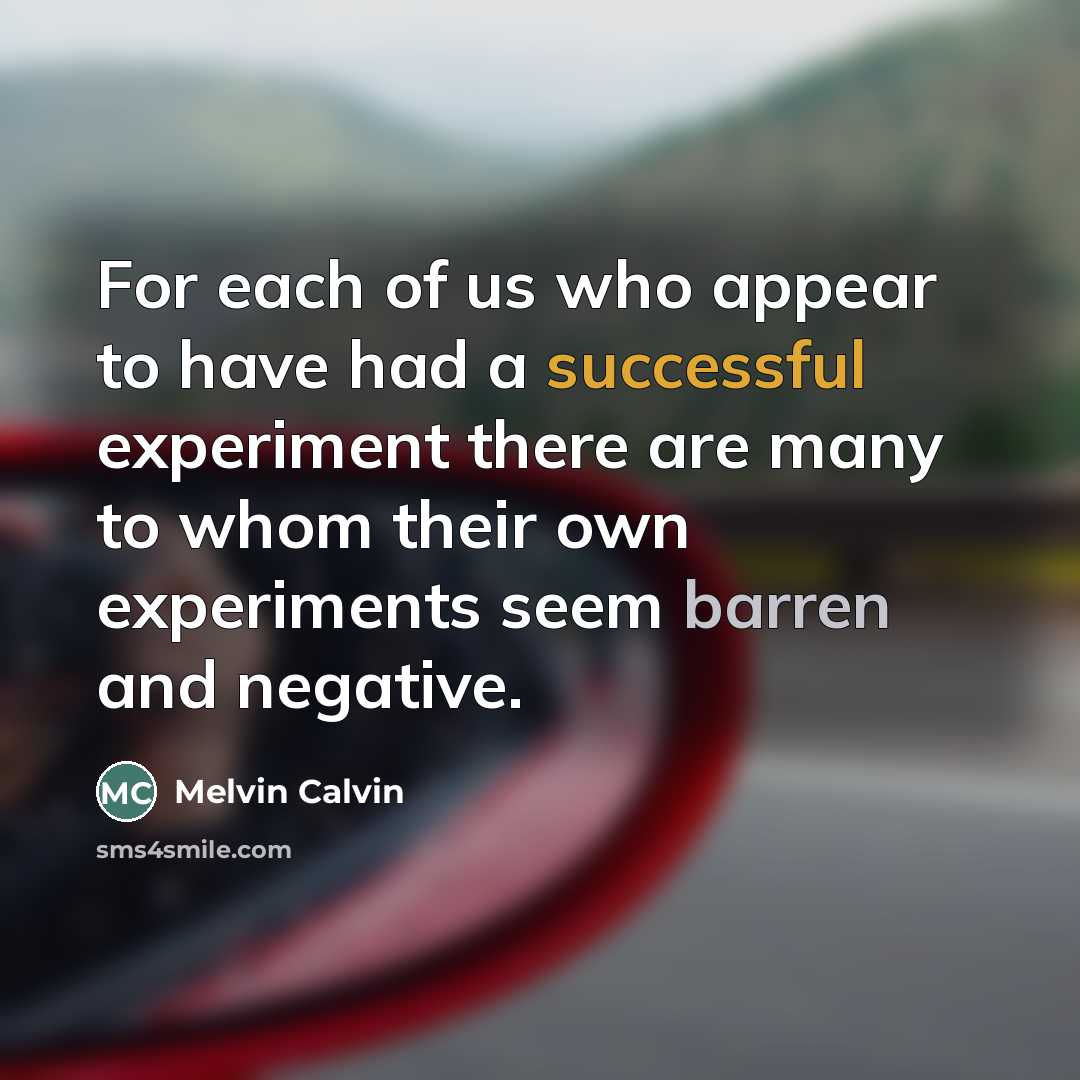 “For each of us who appear to have had a…” quote by Melvin Calvin