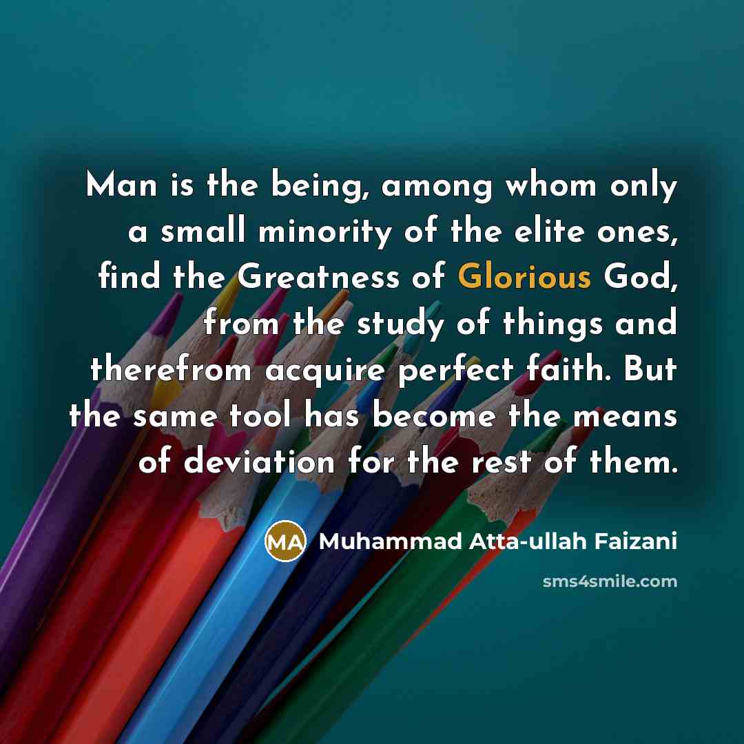 “Man is the being, among whom only a small minority…” quote by Muhammad Atta-ullah Faizani