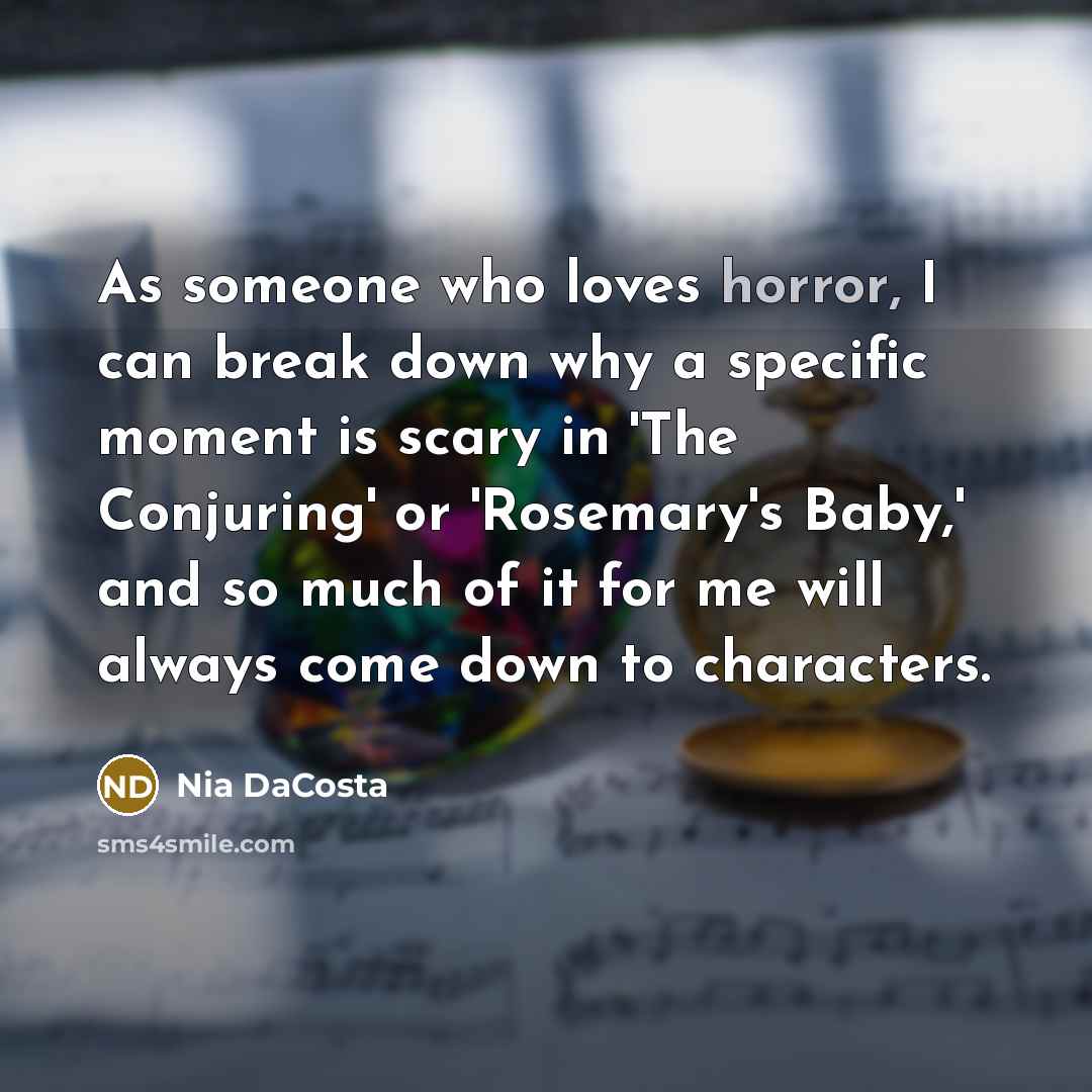 “As someone who loves horror, I can break down why…” quote by Nia DaCosta