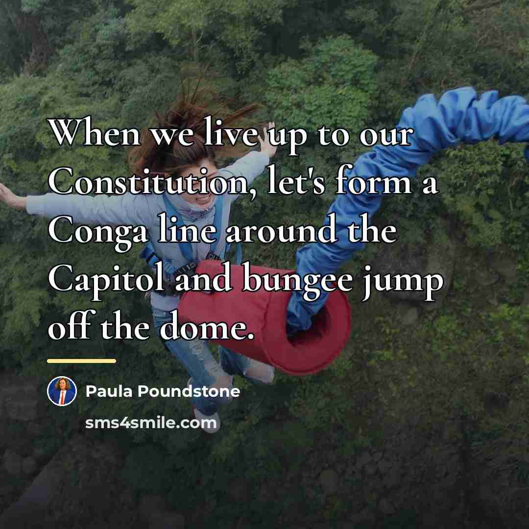 “When we live up to our Constitution, let's form a…” quote by Paula Poundstone