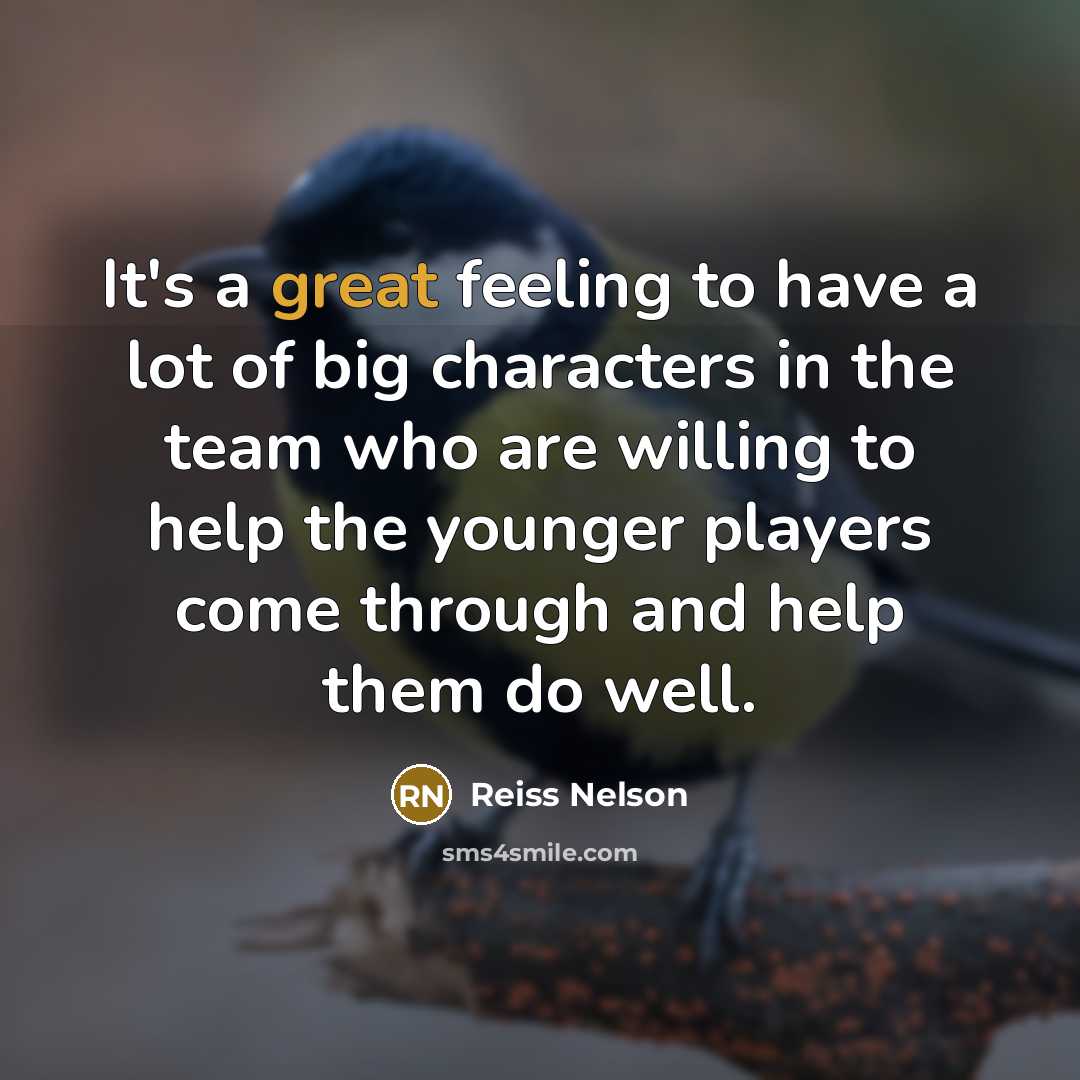 “It's a great feeling to have a lot of big…” quote by Reiss Nelson