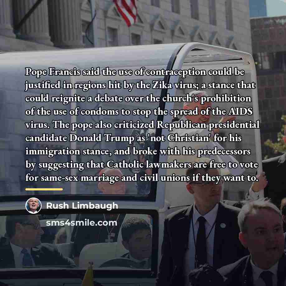 “Pope Francis said the use of contraception could be justified…” quote by Rush Limbaugh