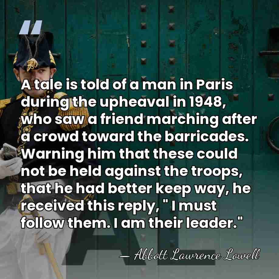 A tale is told of a man in Paris during the upheaval&hellip; - Abbott Lawrence Lowell