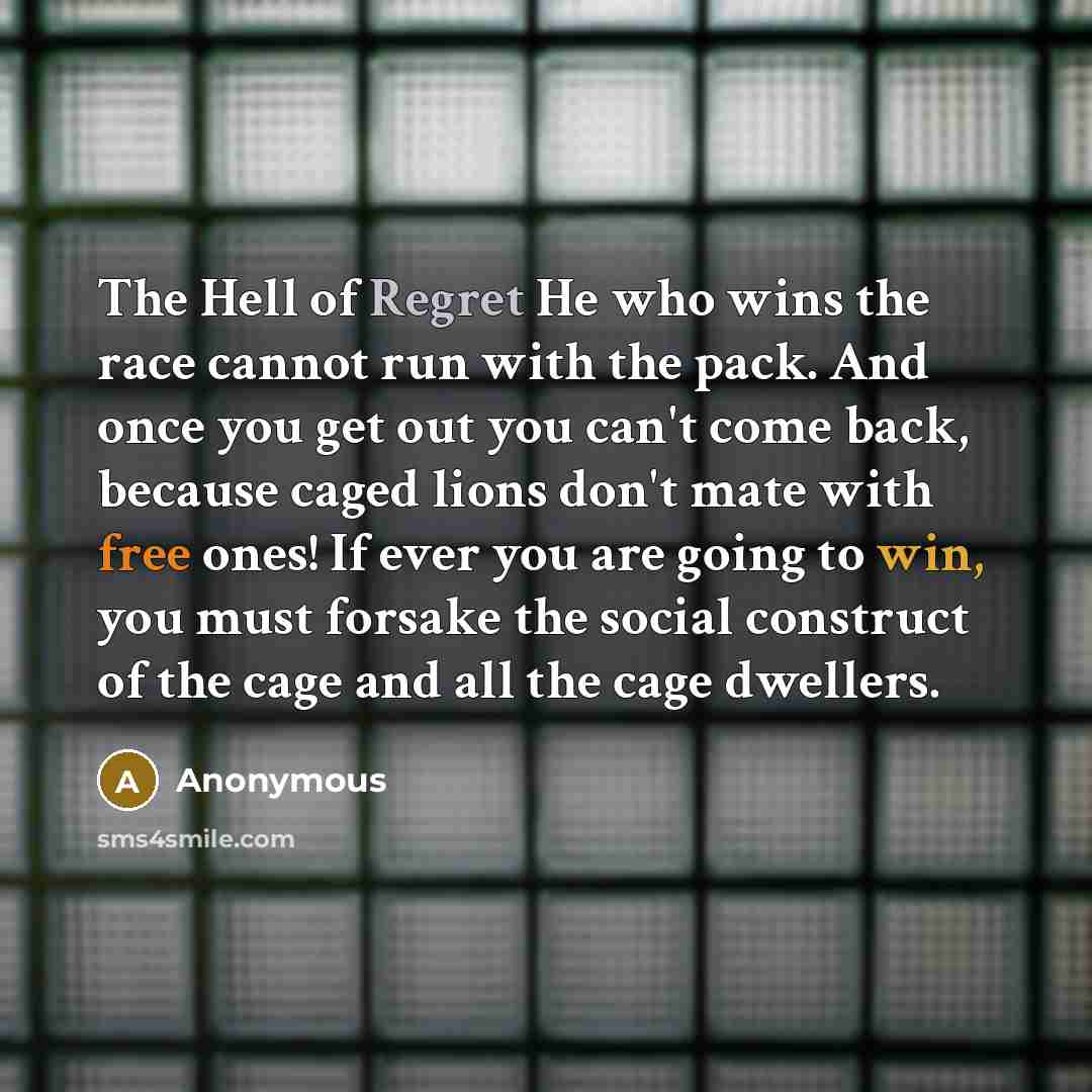 “The Hell of Regret He who wins the race cannot…” quote by Anonymous
