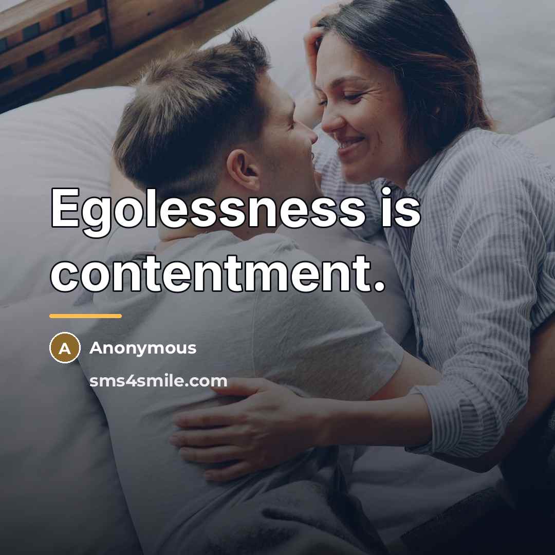 “Egolessness is contentment.…” quote by Anonymous