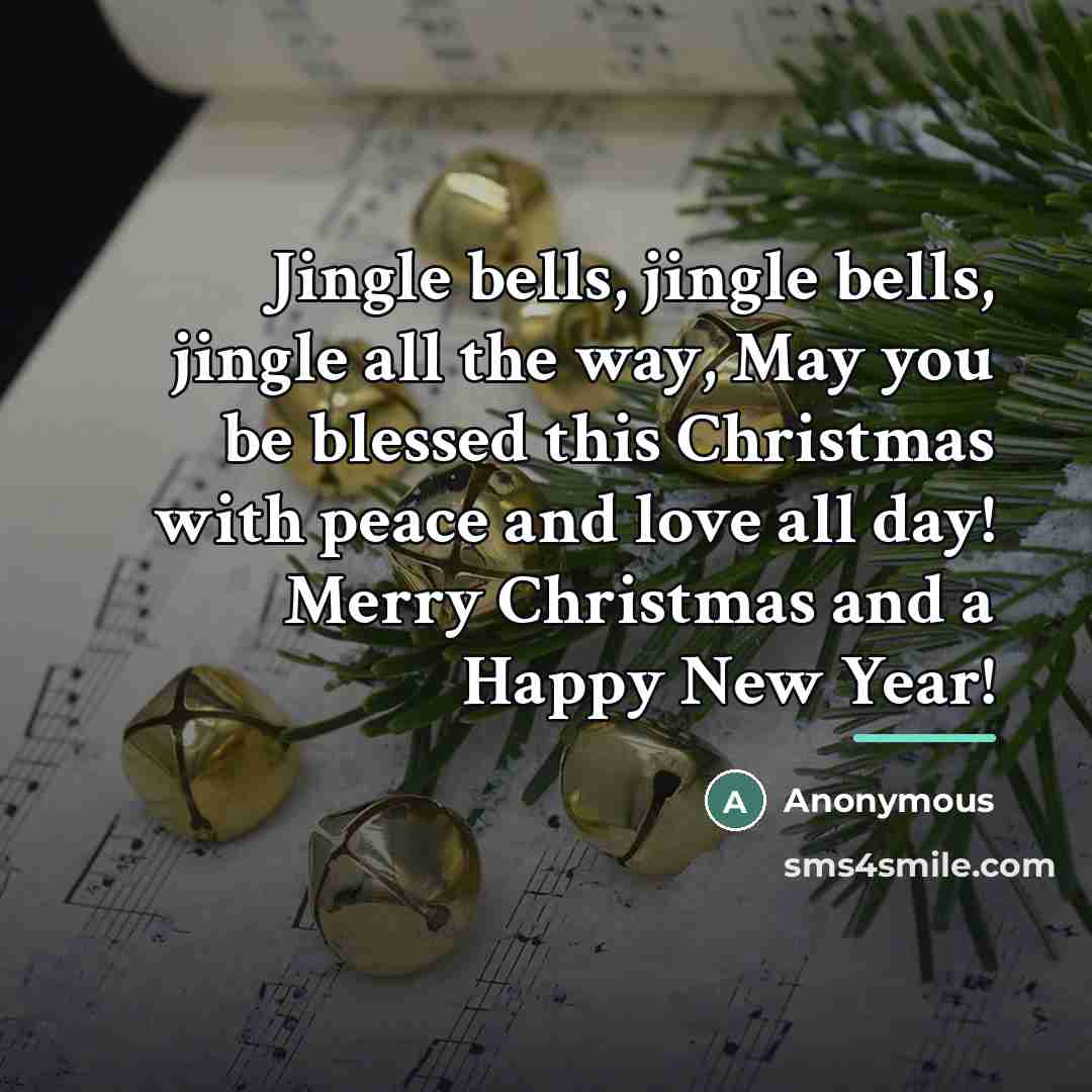 “Jingle bells, jingle bells, jingle all the way, May you…” quote by Anonymous