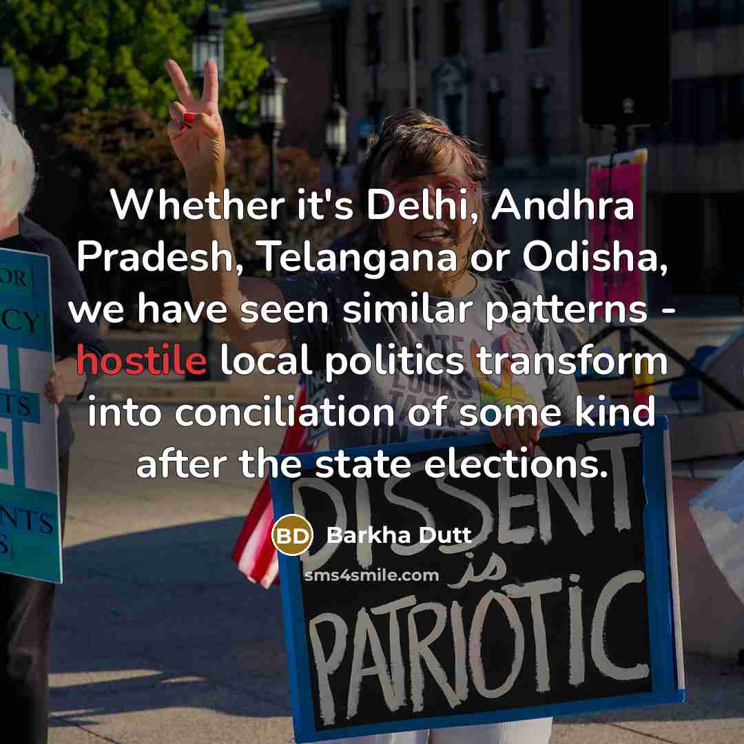 “Whether it's Delhi, Andhra Pradesh, Telangana or Odisha, we have…” quote by Barkha Dutt