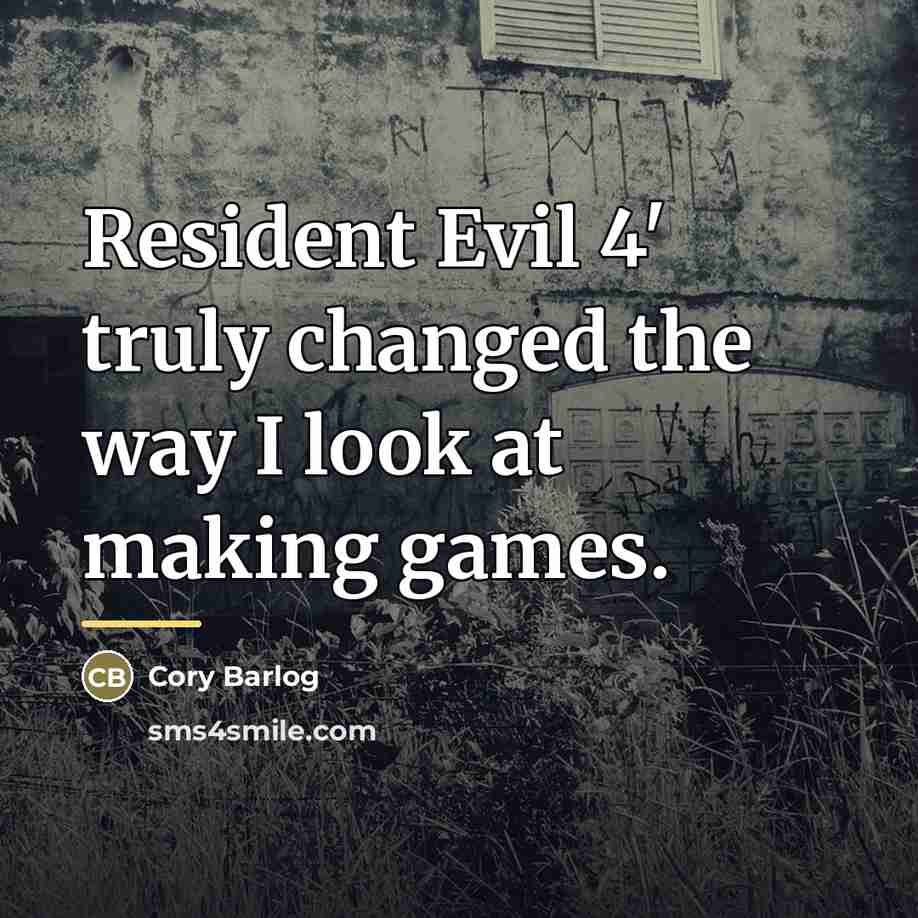 “Resident Evil 4' truly changed the way I look at…” quote by Cory Barlog