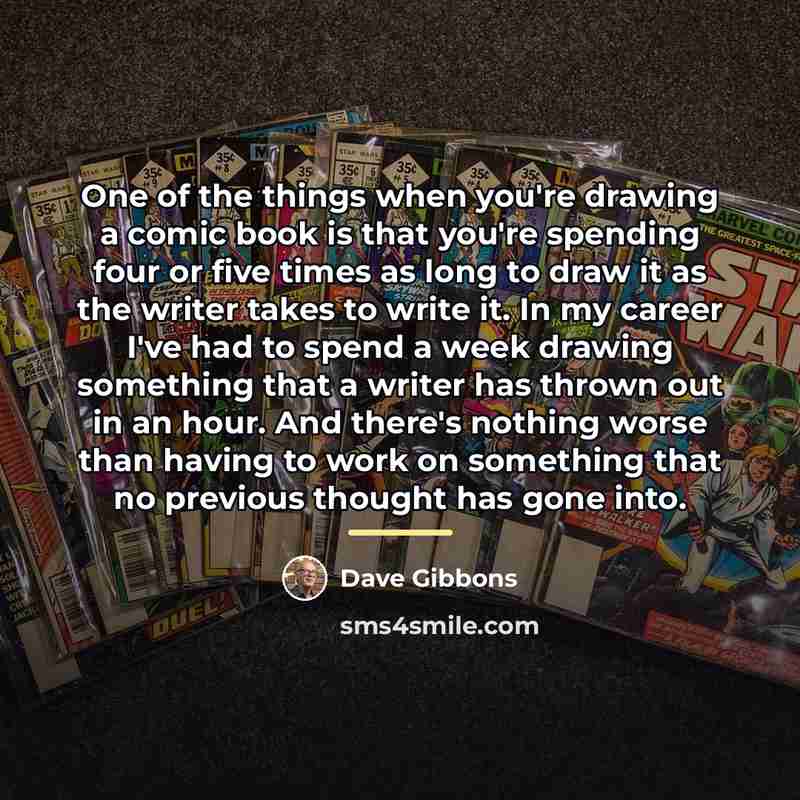 “One of the things when you're drawing a comic book…” quote by Dave Gibbons