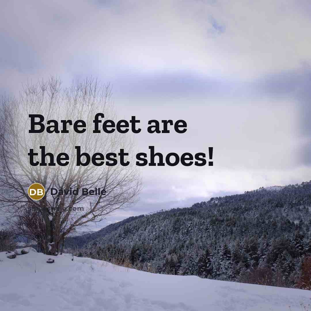 “Bare feet are the best shoes!…” quote by David Belle