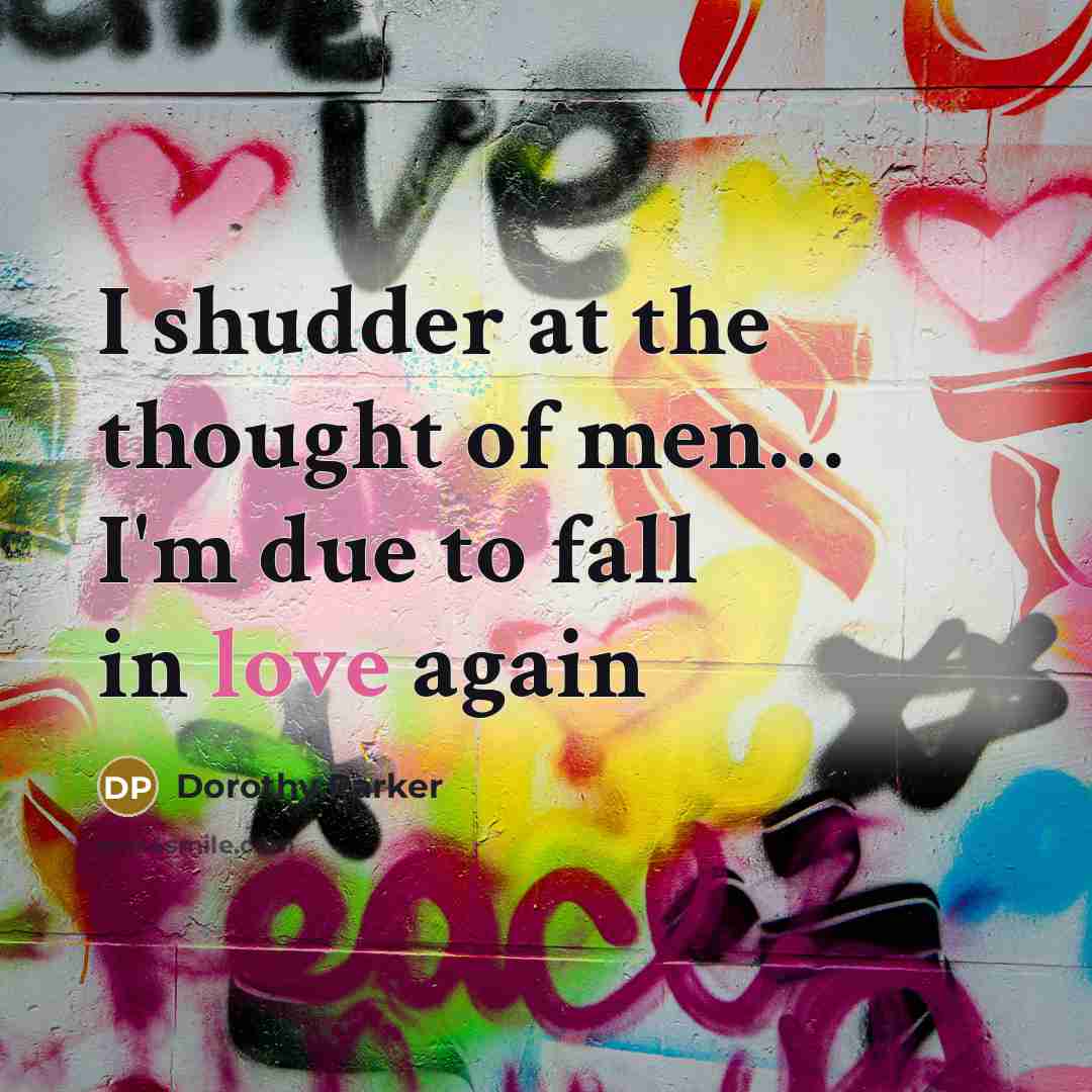 “I shudder at the thought of men.... I'm due to…” quote by Dorothy Parker