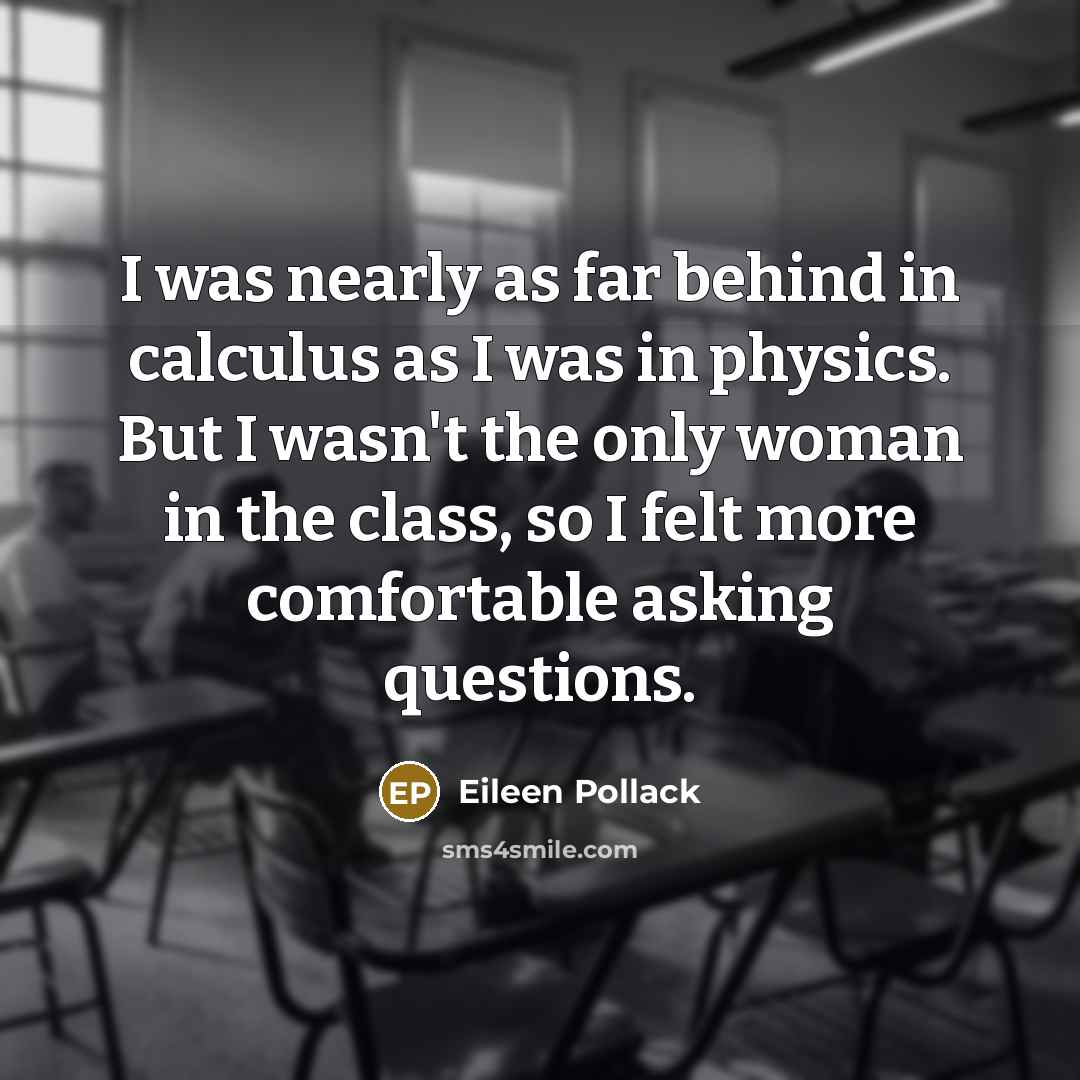 “I was nearly as far behind in calculus as I…” quote by Eileen Pollack
