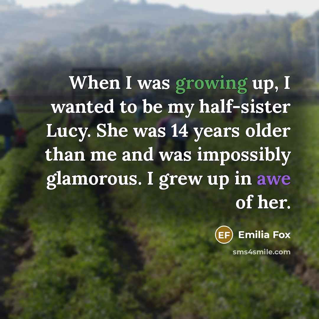 “When I was growing up, I wanted to be my…” quote by Emilia Fox