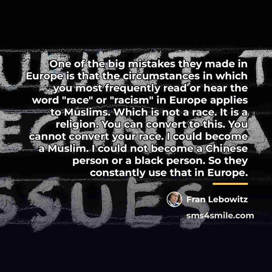 “One of the big mistakes they made in Europe is…” quote by Fran Lebowitz