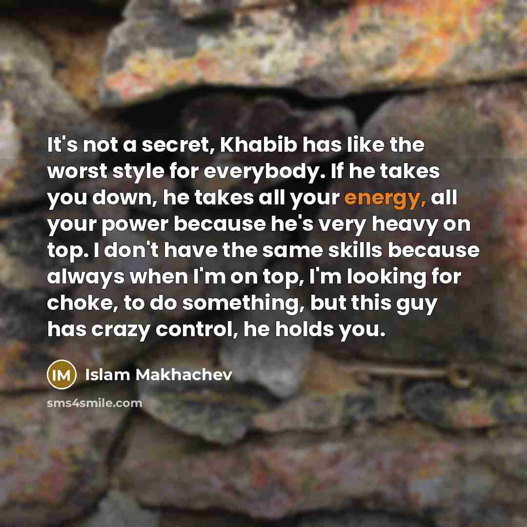 “It's not a secret, Khabib has like the worst style…” quote by Islam Makhachev
