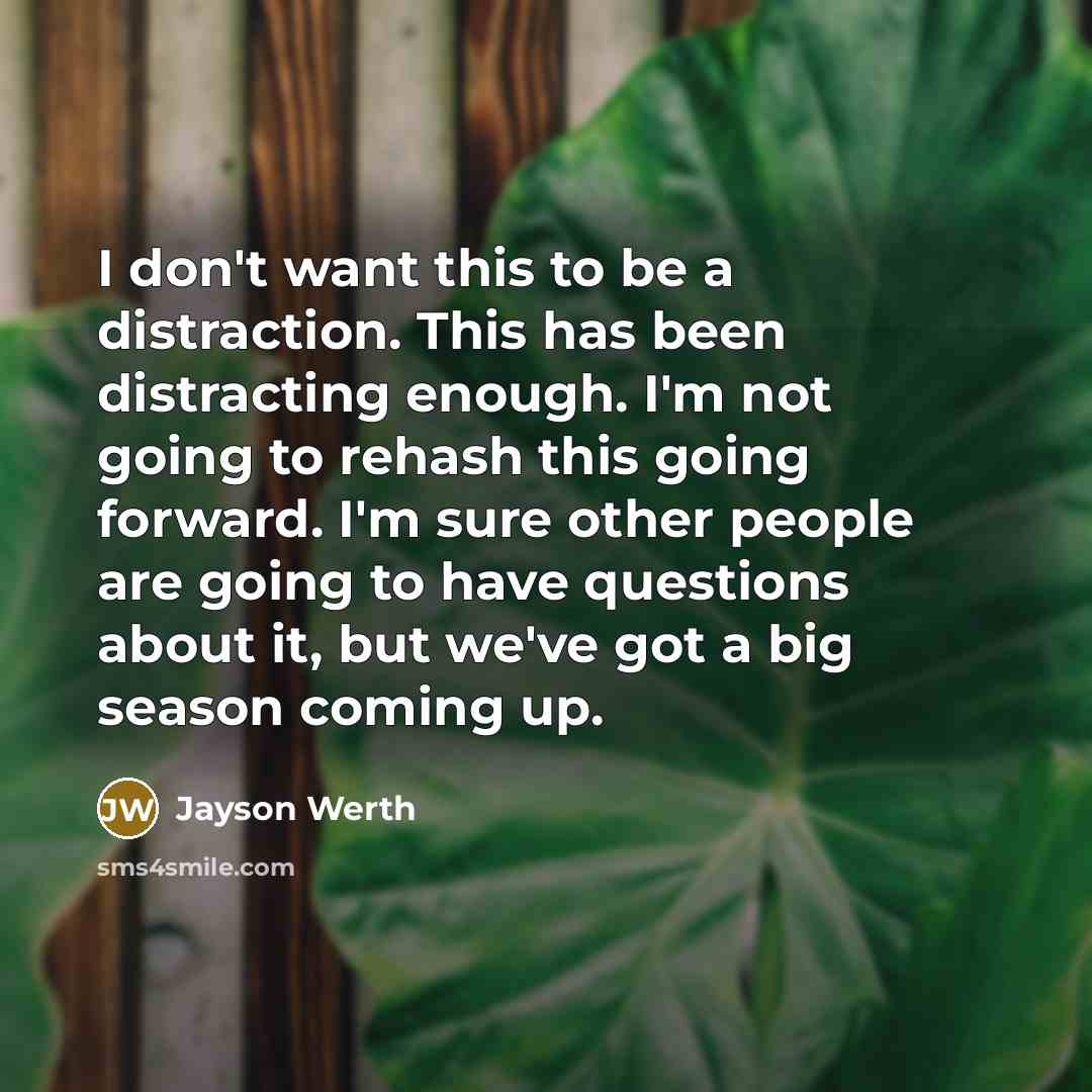 “I don't want this to be a distraction. This has…” quote by Jayson Werth