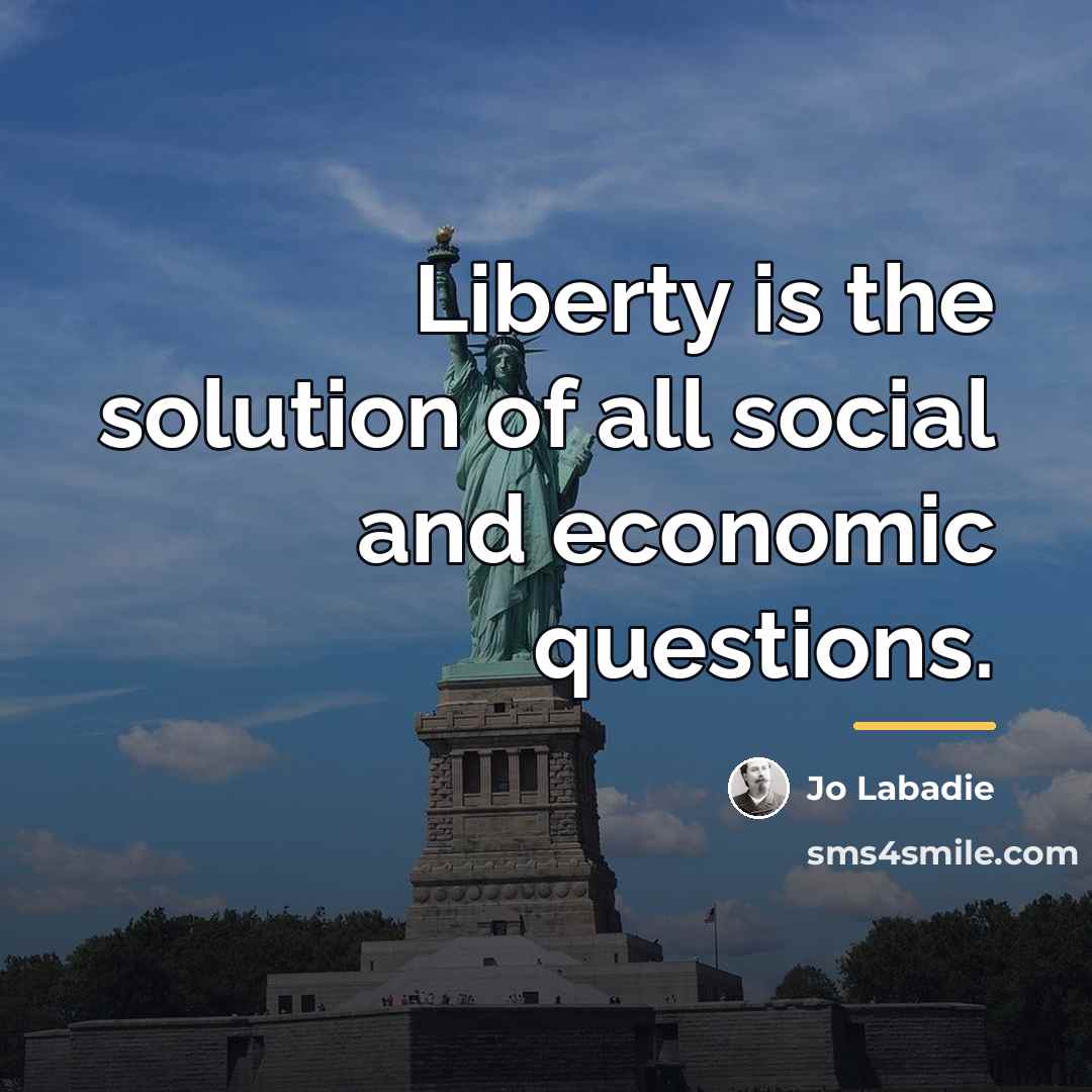 “Liberty is the solution of all social and economic questions.…” quote by Jo Labadie