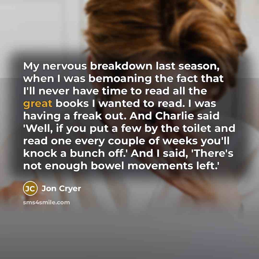 “My nervous breakdown last season, when I was bemoaning the…” quote by Jon Cryer