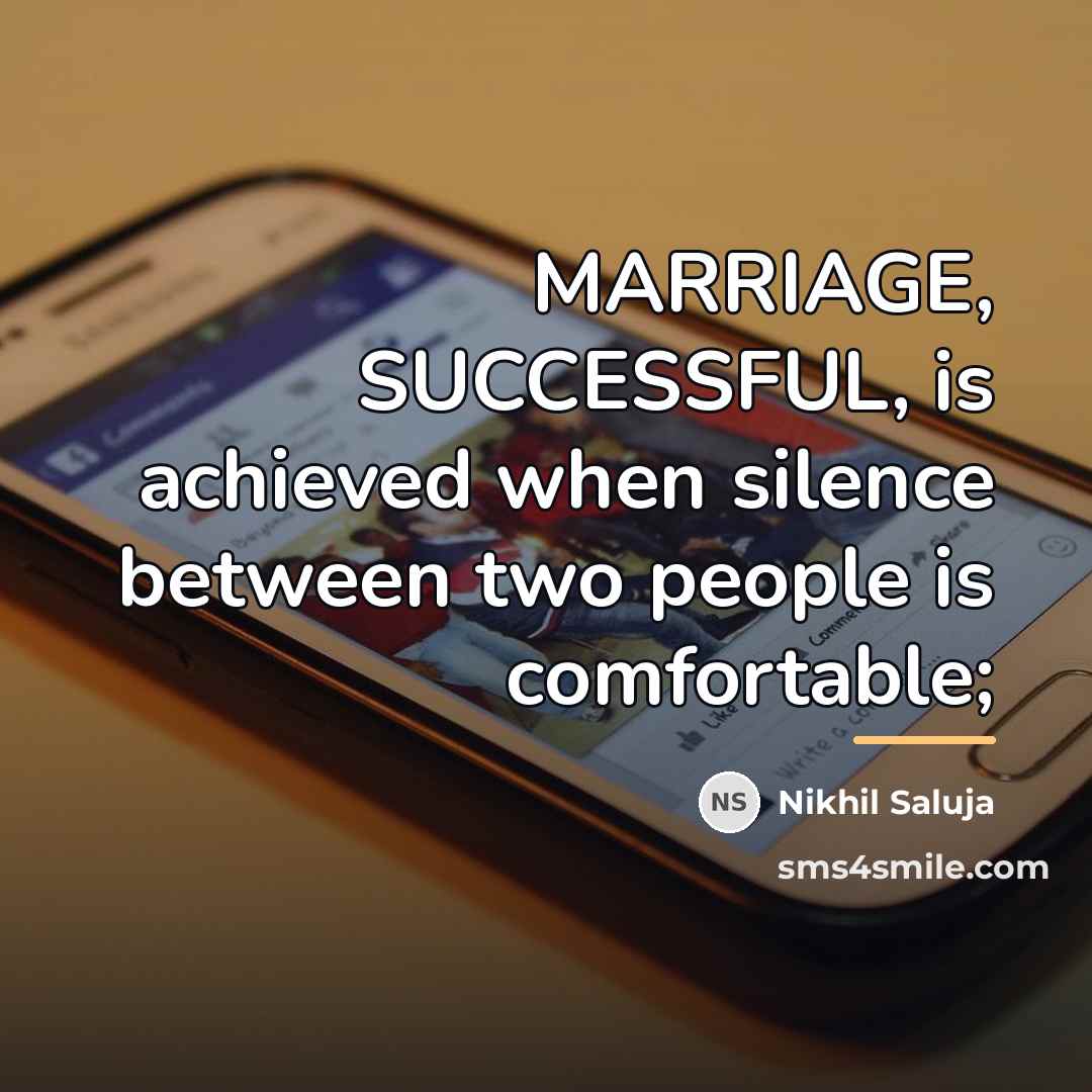 “MARRIAGE, SUCCESSFUL, is achieved when silence between two people is…” quote by Nikhil Saluja