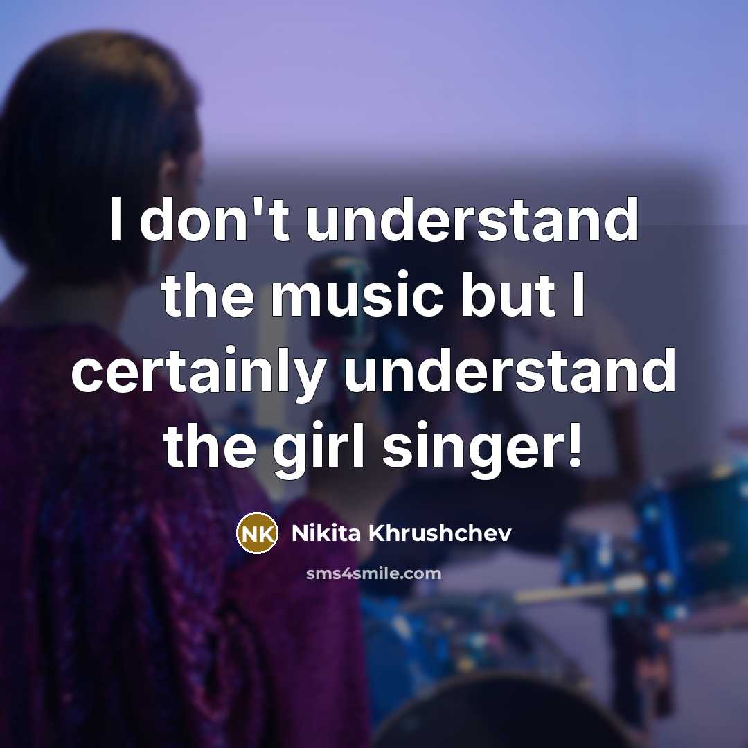 “I don't understand the music but I certainly understand the…” quote by Nikita Khrushchev