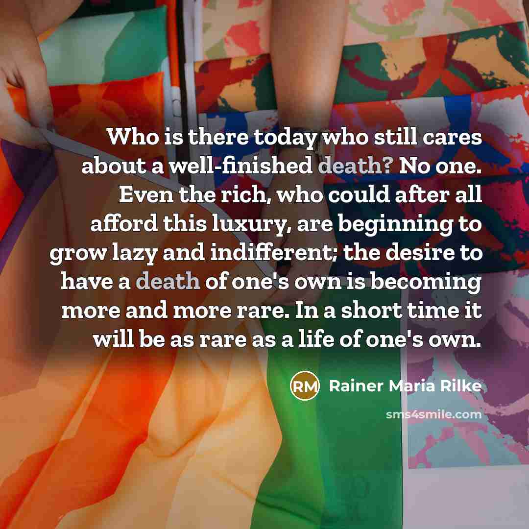 “Who is there today who still cares about a well-finished…” quote by Rainer Maria Rilke