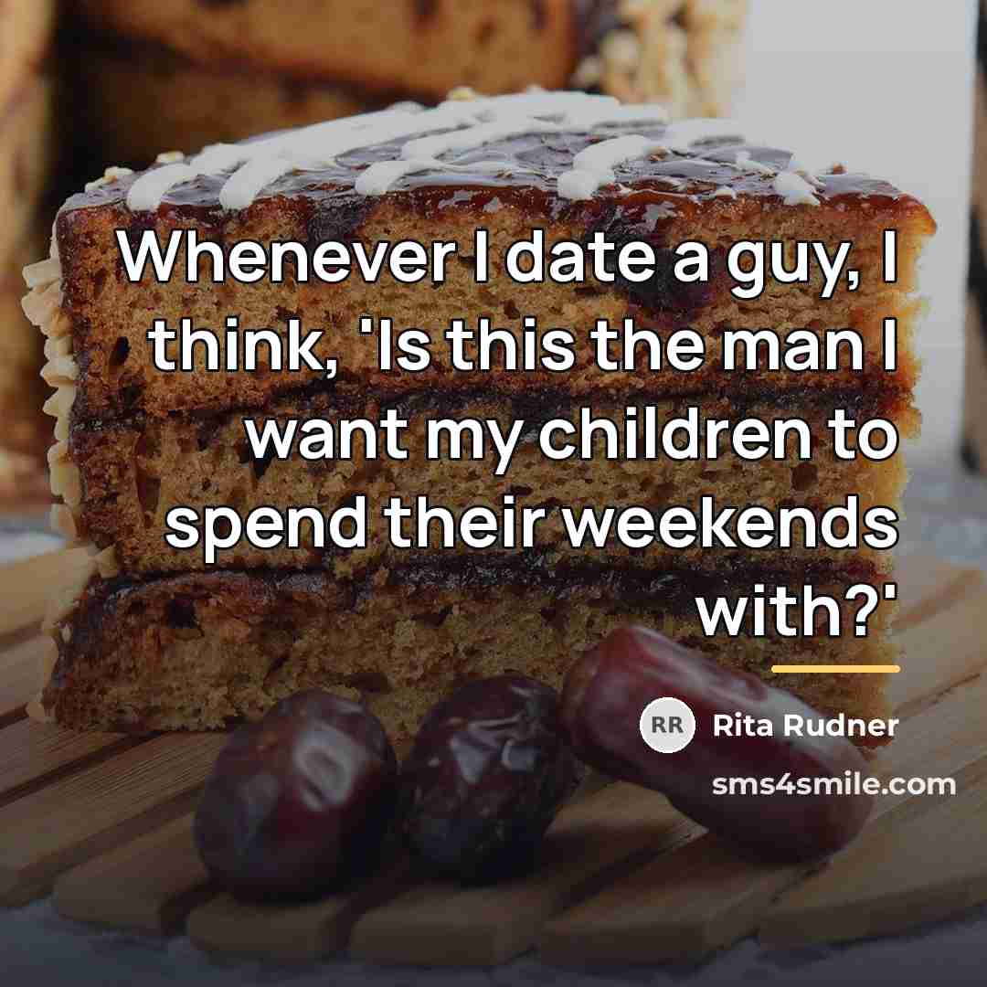 “Whenever I date a guy, I think, 'Is this the…” quote by Rita Rudner