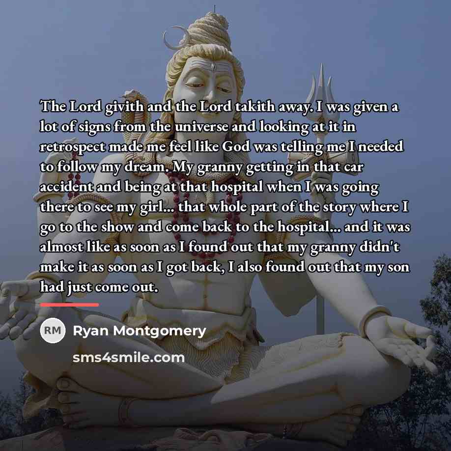 “The Lord givith and the Lord takith away. I was…” quote by Ryan Montgomery