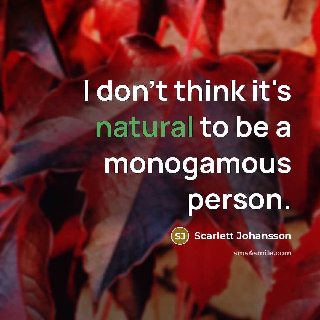 “I don't think it's natural to be a monogamous person.…” quote by Scarlett Johansson