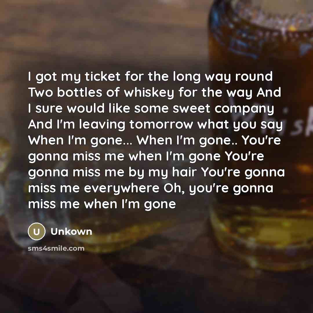 “I got my ticket for the long way round Two…” quote by Unkown