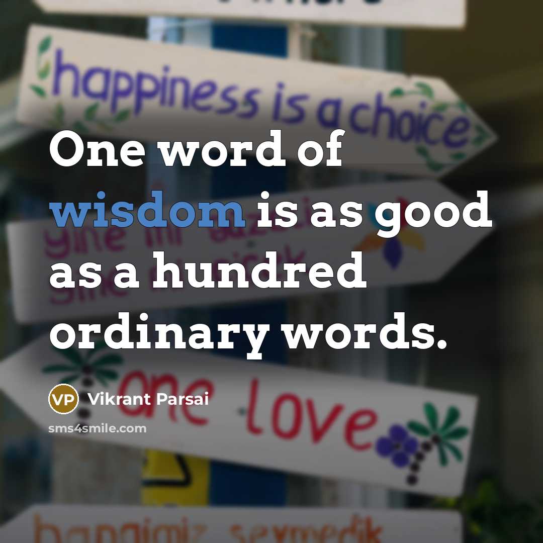 “One word of wisdom is as good as a hundred…” quote by Vikrant Parsai