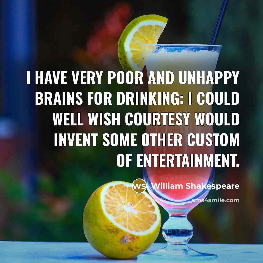 “I have very poor and unhappy brains for drinking: I…” quote by William Shakespeare