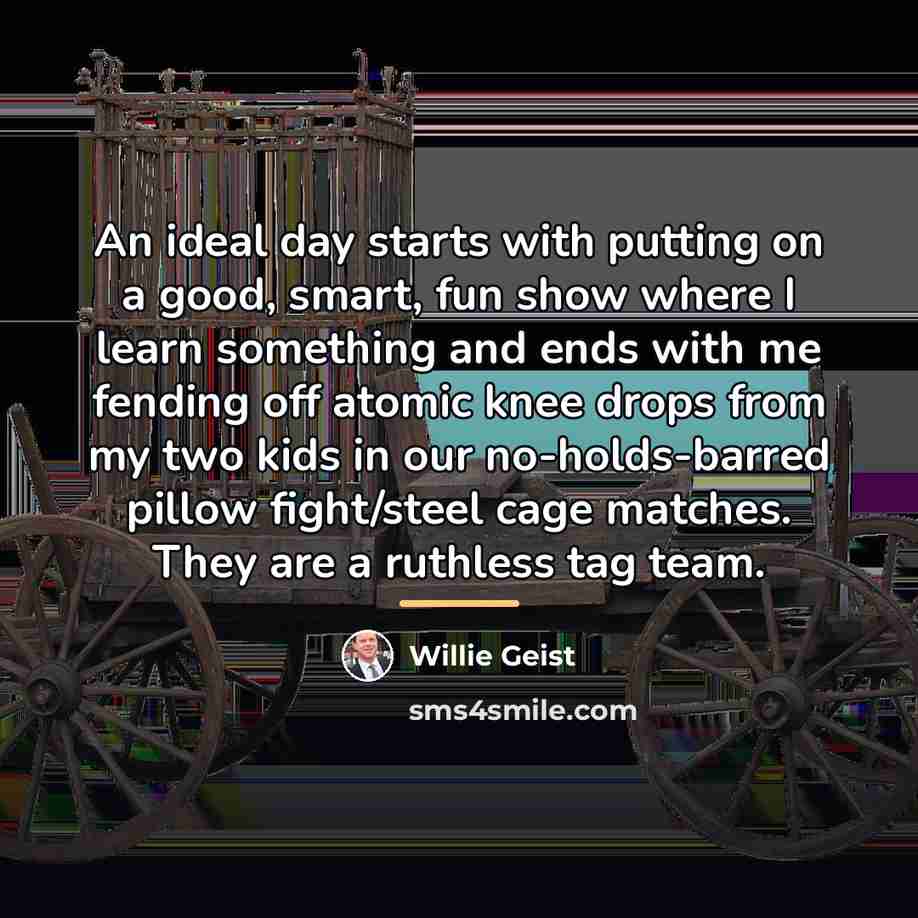 “An ideal day starts with putting on a good, smart,…” quote by Willie Geist