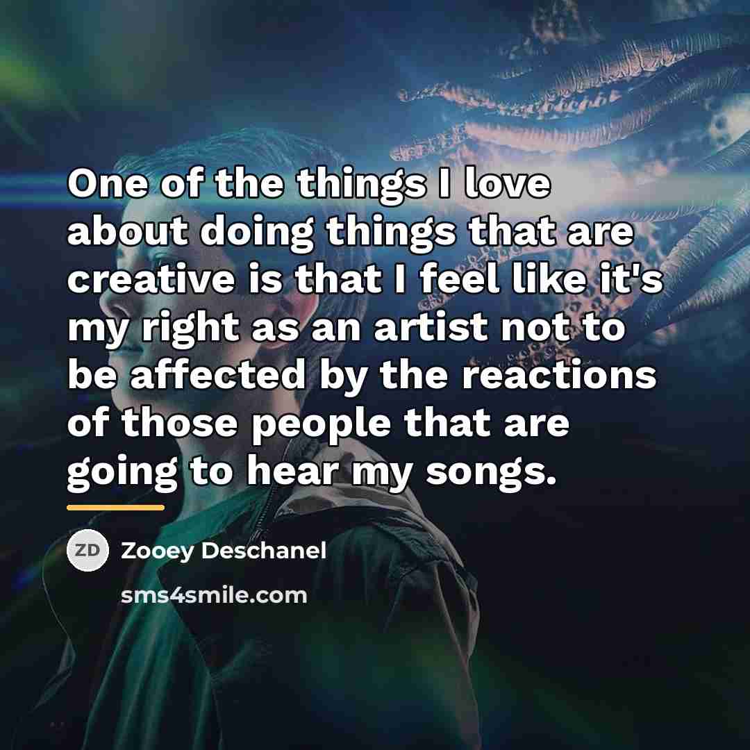 “One of the things I love about doing things that…” quote by Zooey Deschanel