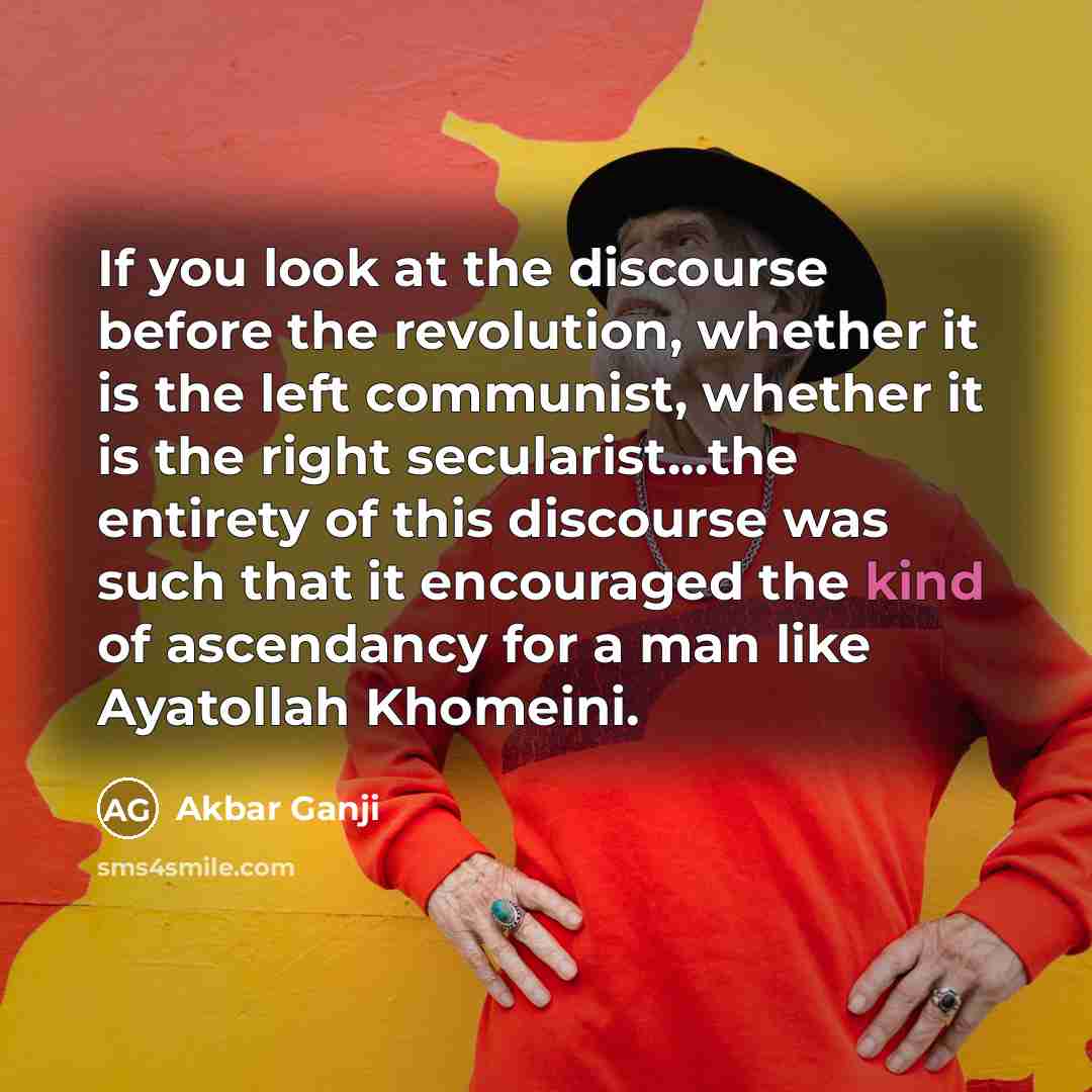 “If you look at the discourse before the revolution, whether…” quote by Akbar Ganji