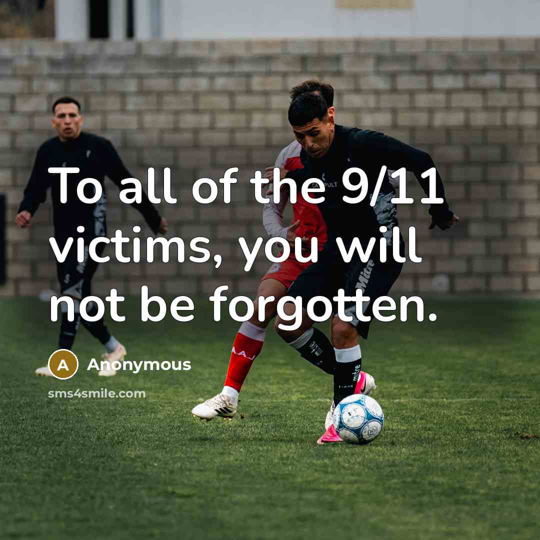 “To all of the 9/11 victims, you will not be…” quote by Anonymous