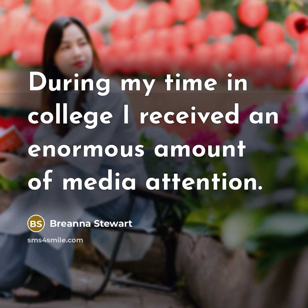 “During my time in college I received an enormous amount…” quote by Breanna Stewart