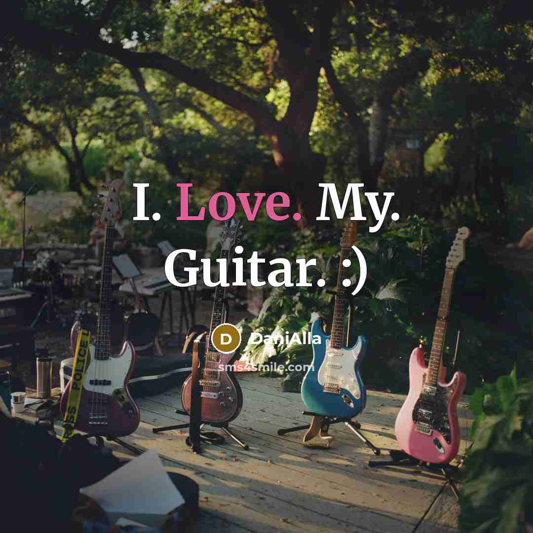 “I. Love. My. Guitar. :)” quote by DaniAlla