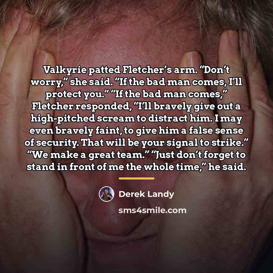 “Valkyrie patted Fletcher’s arm. “Don’t worry,” she said. “If the…” quote by Derek Landy