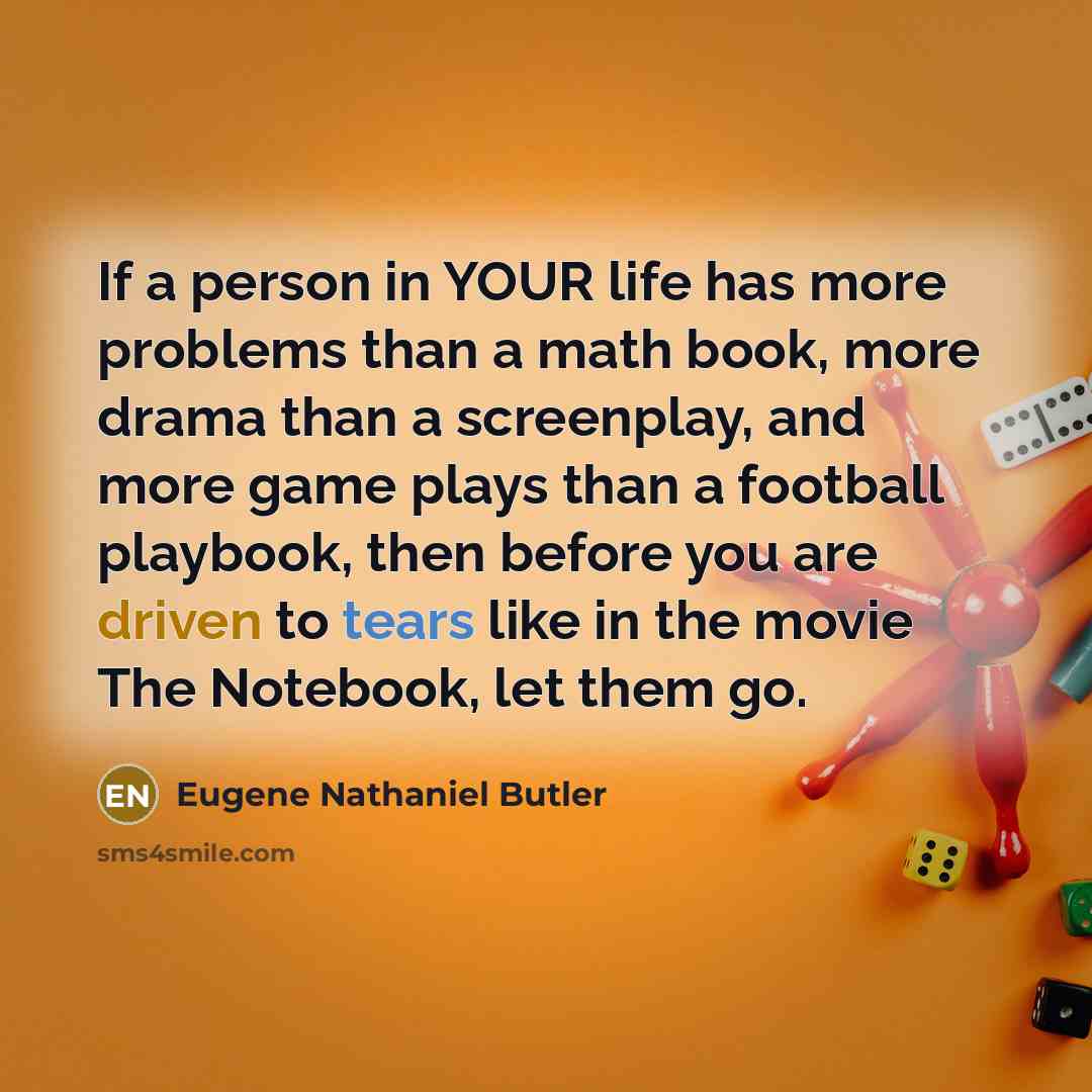 “If a person in YOUR life has more problems than…” quote by Eugene Nathaniel Butler