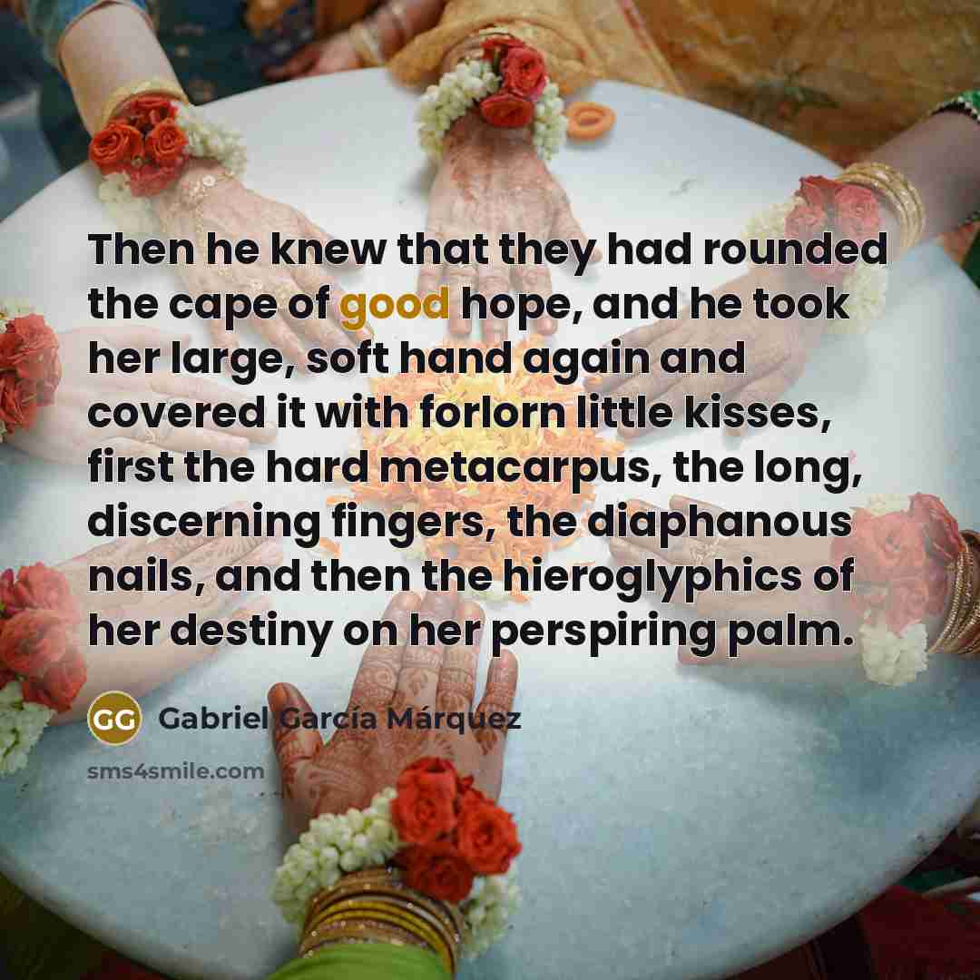 “Then he knew that they had rounded the cape of…” quote by Gabriel Garcia Marquez